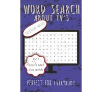 Word Search About Television's: Word Search Puzzles with Easy to Read Print Perfect for real Television lovers | 6x9 inches, 110 Pages | 50+ Puzzles | Gift for Vacations, Holidays and Free Time
