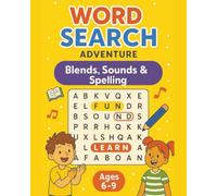 Word Search Adventure - Blends, Sounds & Spelling: Fun Phonics Word Search Puzzles for Kids Ages 6-9 | Practice Blends, Vowel Teams, and Spelling Patterns
