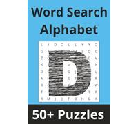 Word Search Alphabet | 'D' Edition: 50+ Puzzles Where Every Word Starts With 'D' (Alphabet Word Search Series)