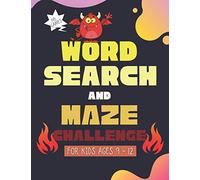 Word Search and Maze Challenge : for kids ages 9 - 12 : 145 games: Brain game for smart kids , for kids ages 9 - 12, Learn some long vocabulary and Fun finding how to exit the maze
