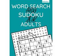 Word Search And Sudoku For Adults: 100+ Puzzles For Adults & Seniors (Volume: 1) (Word Search & Sudoku Book)