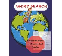 Word Search: Around The World in 55 Puzzles: A relaxing large print word search journey through 55 countries - discover cities, landmarks, nature, ... the globe. (The Snug Spot Puzzle Corner)