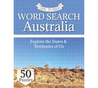 Word Search Australia: The Definitive Collection of 50 Puzzles Exploring All 8 States, Slang, Wildlife, and Iconic Landmarks.
