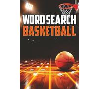 Word Search Basketball: 50+ Slam Dunk Puzzles for NBA Fans, Sports Lovers & Hoops Heads - Legends, Teams, Plays & Game Talk (Word Search Series)
