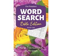 Word Search: Bible Edition New Testament and Hymns: 5" x 8" Pocket Size (Fun Puzzlers Travel Size Word Search Books)