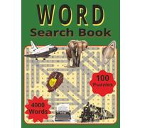 Word Search Book: A Mega Collection of Relaxing & Brain-Boosting Word Puzzles for Every Theme, 4000 Words, 100 Puzzles, For Adults, Seniors and Teens.