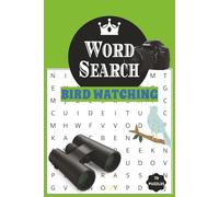 WORD SEARCH BOOK BIRD WATCHING: Easy to Read print Word Search Book about Bird Watching, Birds, adventure and more[6x9, 70 puzzles]... Perfect for ... for Birthdays, Holidays and other occasions