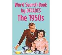Word Search Book By Decades: Relaxing and Nostalgic 1950s Word Search Puzzles