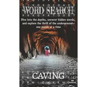WORD SEARCH BOOK CAVING: Easy to Read Print Word Search Book about Caving, Adventure, Hobby and more [6x9, 100 puzzles]... Perfect for Pass time, ... for Birthdays, Holidays and other Occasions.