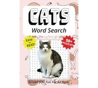 Word Search Book Featuring Cats Of All Breeds: Easy To Read Print, 6 x 9 Inches, 110 Pages, 50+ Puzzles, Screen-free Entertainment for All Ages (Screen-Free Fun: Word Search Series)