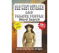 Word Search Book Featuring Old West Outlaws And Famous People: Easy To Read Print, 50+ Puzzles, Screen-Free Fun For All Ages, 6 x 9 Inches, 121 Pages (Screen-Free Fun: Word Search Series)