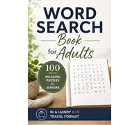 Word Search Book for Adults: 100 Relaxing Puzzles for Seniors in a Handy 6×9 Travel Format