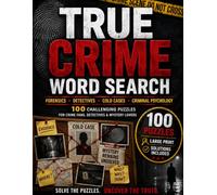 Word Search Book for Adults: 100 True Crime Word Search Puzzles for Adults | Large Print Puzzle Book Featuring Cold Cases, Forensic Science, Criminal ... Detective Work, and Real Crime Investigations