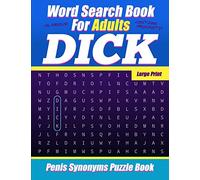 Word Search Book For Adults - Dick - Large Print - Penis Synonyms Puzzle Book: NSFW Sweary Cuss Words