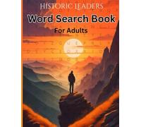Word Search Book for Adults | Discover Great Historical And Political Leaders of The Past With Word Search Puzzles