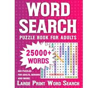 Word Search Book For Adults: Large Print Search Puzzle Book For adults And Seniors With 25000+ Words