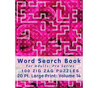 Word Search Book For Adults: Pro Series, 100 Zig Zag Puzzles, 20 Pt. Large Print, Vol. 14 (Pro Word Search Books For Adults)