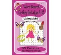 Word Search Book for Girly Girls Ages 8-12: Word Search Puzzle Book with Easy to read print about everything Girls Ages 8-12, Fashion, Makeup and ... for Vacations, Holidays and Special Times