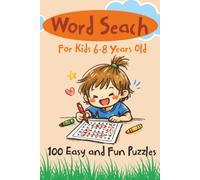 Word Search Book for Kids 6-8: 100 Easy and Fun Puzzles: Large Print Word Find Puzzle Book for Boys & Girls | Beginner-Friendly Brain Games & Screen-Free Fun