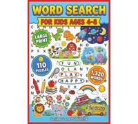 Word Search Book for Kids Ages 4-8: 110 Puzzles with 1,320 Words Celebrating Animals, Colors, Shapes, Family, School, and Everyday Fun for Early Readers and Preschool Learning