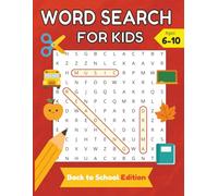 Word Search Book For Kids Ages 6-10: Back to school Word Search for Clever Kids | 50+ School-Themed Puzzles to Challenge & Teach | Ages 6-10 | Vocabulary, Focus & Brain Skills in Every Puzzle