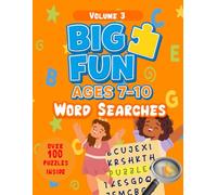 Word Search Book for Kids Ages 7-10 Volume 3: Fun Puzzles to Build Vocabulary, Spelling & Focus: 100 Engaging Word Search Puzzles for Children | Great ... (Word Search Adventure Series - Ages 7-10)