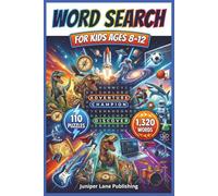 Word Search Book for Kids Ages 8-12: 110 Puzzles with 1,320 Words Celebrating Animals, Science, Geography, Sports, History, and Fun Learning for Tweens and Preteens (Juniper Lane Kids Puzzle Series)