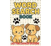 Word search book Great travel companion for everyone!: Great traveling companion Crossword Puzzles easy to read Print about Cats Dogs . (6x9 inches. ... teens adults Relaxation and brain health