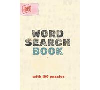Word Search Book HARD: Word Search Book for Adult | Brain Teaser | 100 Puzzles with Solutions | Newspaper Word Search | Fun Gift | Large Print Word Search Puzzle Book for Adults & Seniors