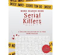 WORD SEARCH BOOK: Serial Killers: A Collection of 50 True Crime Puzzles