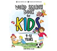 Word Search Books for Kids 9-12: Word Search Puzzles for Kids Activities Workbooks age 9 10 11 12 year olds: Volume 3 (Fun Space Club Games Word Search Puzzles for Kids)
