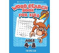 Word Search Books for Kids Ages 4-8: Word Search Puzzles for Kids Activities Workbooks 4 5 6 7 8 year olds: 1 (Fun Space Club Games Word Search Puzzles for Kids)