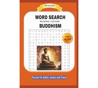 WORD SEARCH BUDDHISM: RELIGIOIN / CULTURE | Easy to read | 55 Puzzles | Puzzles for Adults, Seniors and Teens | Format 6x9 | 15.24 x 22.81 cm | 110 pages