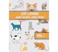 Word Search Cat Lovers: 100 Word Search Puzzles For Cat Lovers VOL #1