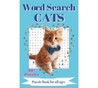Word Search Cats Puzzle Book: Word Search for Cat Lovers | Perfect size for Travel | 50+ Puzzles | Solutions Included (Duncan the Maine Coon Cat Word Search Puzzle Books Series)