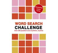 Word Search Challenge : 100 Puzzles to do anywhere, anytime Volume 8