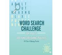Word Search Challenge for Adults - 100 Fun & Relaxing Puzzles: Boost Your Memory, Focus, and Vocabulary with 100 Themed Word Search Puzzles - Large Print Edition