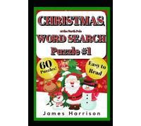 Word Search - Christmas at the North Pole: 60 Fun & Easy Holiday & Vacation Stocking Stuffer Word Searches | North Pole-Themed 15 Word Puzzles with ... for Kids, Adults & Seniors 6x9 in 120 pgs