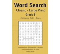 Word Search Classic Grade 3 Vol 1: Teacher Reproducible, No Filler, 16 pt Large Print, Simple Mechanics, Grade Level Vocabulary, Themed Puzzles (Solve Smarter™ Classroom Series)