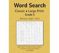 Word Search Classic Grade 5 Vol 1: Teacher Reproducible, No Filler Letters, Large Print Grids, Simple Mechanics, Grade Level Vocabulary, Themed Puzzles (Solve Smarter™ Classroom Series)