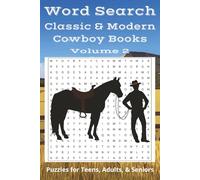 Word Search Classic & Modern Cowboy Books - Volume 2: 50 New Puzzles Featuring 750 More Old West & Frontier Titles | Word Search for Adults, Seniors & Teens | 6x9 inches, 100 Pages