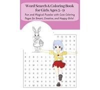Word Search & Coloring Book for Girls Ages 5-9: Fun and Magical Puzzles with Cute Coloring Pages for Smart, Creative, and Happy Girls!