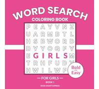 Word Search Coloring Book For Girls: Bold and Easy | 52 Large Print Puzzles | Find The Words, Color Them In