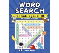 Word Search & Coloring Book for Kids Ages 8-10 -100 Large Print Themed Puzzles: Build Vocabulary, Practice Spelling & Boost Focus - Fun Activity Book for Boys and Girls, with Solutions Included