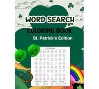 Word Search Coloring Book St. Patrick's Edition: 50 Bold and Easy Large Print Puzzles, Child Friendly, Includes A Coloring Picture On Each Page, 5 Bonus Coloring Pages