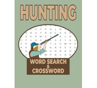Word Search & Crossword Hunting Puzzle Book: 60 Fun Brain-Boosting Puzzles for Adults and Teens - Word Searches & Crosswords with Solutions