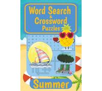 Word Search & Crossword Puzzles Summer: 100+ Fun, Challenging Puzzles for Adults, Teens & Seniors. 6x9 Inches | 108 Pages