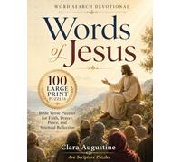 Word Search Devotional: Words of Jesus: 100 Large Print Bible Verse Puzzles for Faith, Prayer, Peace and Spiritual Reflection (Bible Word Search ... Faith, Peace, Relaxation & Spiritual Growth)