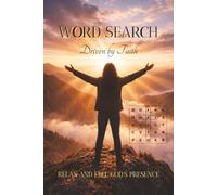 WORD SEARCH Driven by Faith: Christian Word Search Puzzles with Encouraging Bible Verses | Inspiration to Help Relax, Calm the Mind, and Feel God's ... 110 Pages | 50+ Puzzles | Solutions Included