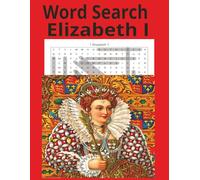 Word Search Elizabeth 1: Word Search Queen of England (British Monarchs)